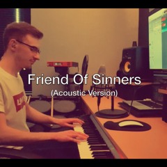 Friend Of Sinners (Acoustic Version)