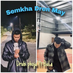 Semkha Drenmay-Drubi phoja FT BuLa