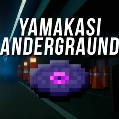 YAMAKASI - ANDERGRAUND(2024_ Mineshield3)