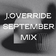J.Override September Mix