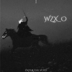 WZX_O - Enter the Void Podcast 001