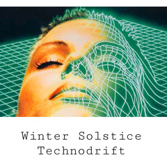 Technodrift Winter Solstice Mix