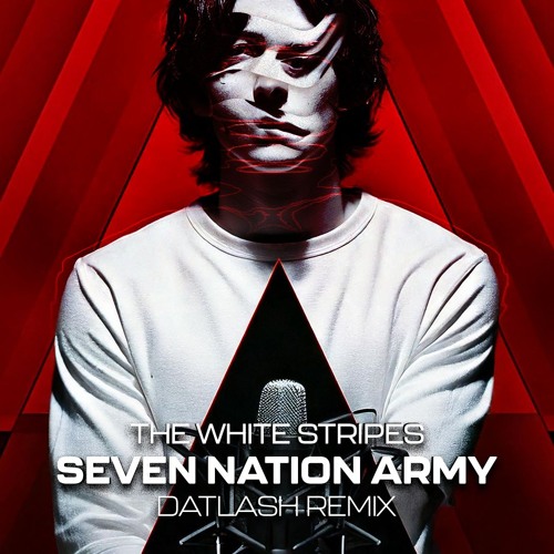 The White Stripes - Seven Nation Army (Datlash Remix)