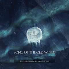Song of The Old Winds (From Atmora CMC 2023 Showcase)