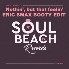 Nothin' but that feelin' (SMAXER Private Booty Edit)