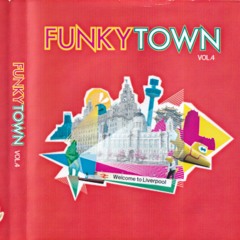 FunkyTown (Liverpool) Vol 4