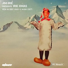 Jim Irie présente Irie Xmas - 10 Décembre 2021