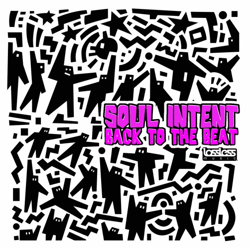 Soul Intent "Back To The Beat" [ Lossless Music LOSSDIGI009 ]