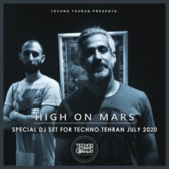 High On Mars,Special Set For TechnoTehran July 2020