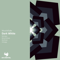 MuscleDyke - Dark White (Mind Echoes Remix)