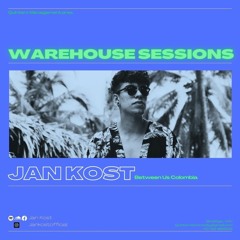 Jan Kost @ Warehouse Sessions -Between Us