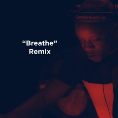Breathe (Mismatch (UK) Remix) **FREE DOWNLOAD**