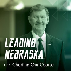 Leading Nebraska, Episode 10: President Ted Carter, "Charting the Course for the University"