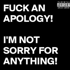 Fuck A Sorry