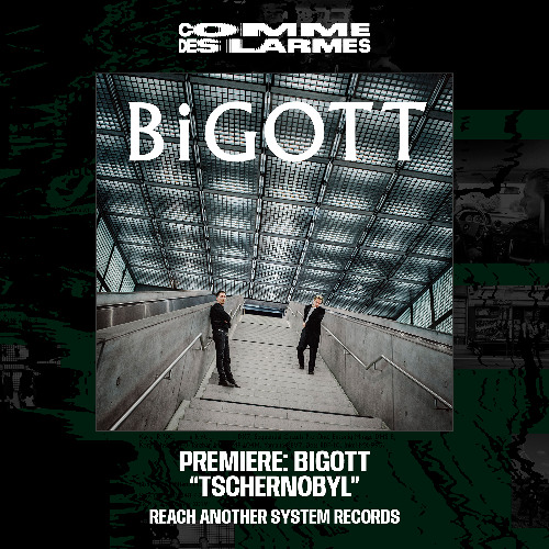 PREMIERE CDL || BiGOTT - Tschernobyl |Reach Another System Records| 2025
