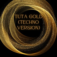 Tuta Gold (Techno Version)