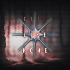 Feel like Home