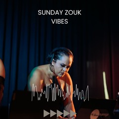 Sunday Zouk Vibes