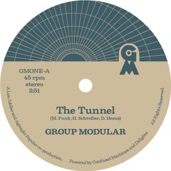 GM0NE-A: Group Modular - The Tunnel (preview)