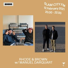 SLAM CITY FM 08 | Rhode & Brown w/ Manuel Darquart | via Radio 80000