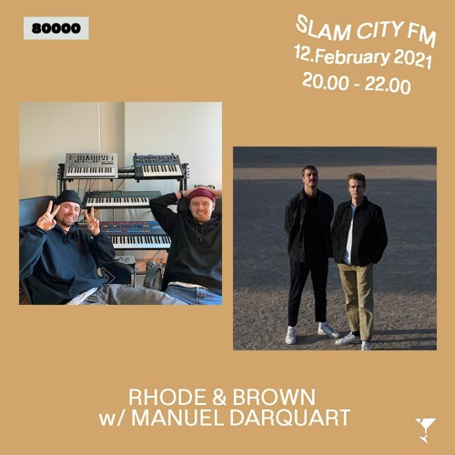 SLAM CITY FM 08 | Manuel Darquart + Rhode & Brown | via Radio 80000