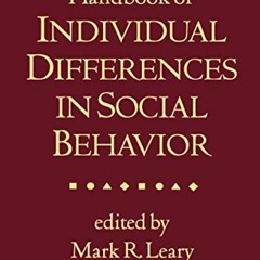 Read EBOOK 📖 Handbook of Individual Differences in Social Behavior by  Mark R. Leary