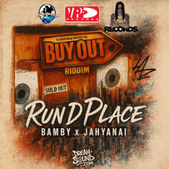 Bamby n Jahyanai - Run Di Place [Buy Out Riddim] (DJ Barber Remix)