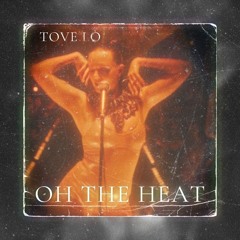 Tove Lo - OH THE HEAT (Belstar Mashup Mix)