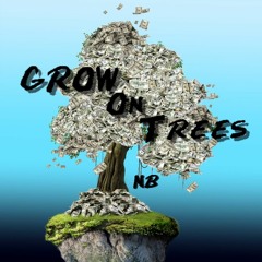 GROW ON TREES