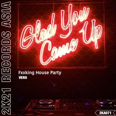 VERO - Fxxking House Party (Original Mix)