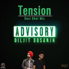 Tension Desi Dhol Mix - Diljit Dosanjh | DJ Nick