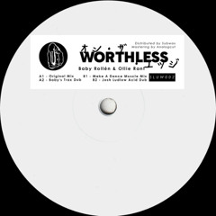 Baby Rollén & Ollie Rant ─ Worthless (Make A Dance M.T.O Mix)