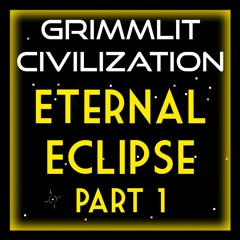 Eternal Eclipse (Part 1)