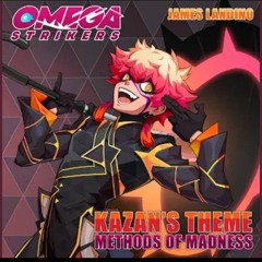 Methods of Madness (Kazan's Theme) (From ＂Omega Strikers＂) - James Landino