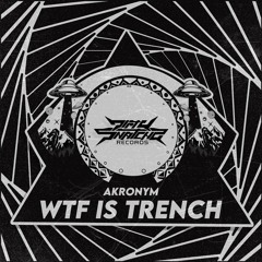Akronym - WTF IS TRENCH