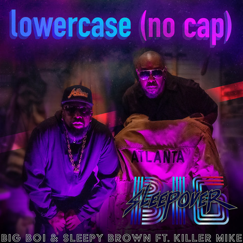 Stream Big Boi & Sleepy Brown - Lower Case (no cap) [feat. Killer Mike] by  Big Boi | Listen online for free on SoundCloud