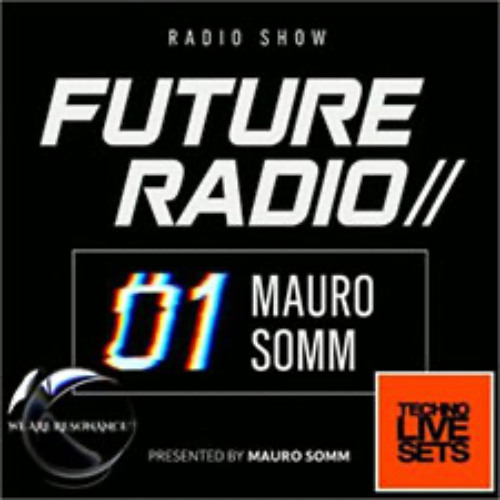 Mauro Somm - We Are Resonance Future Radio Series #001