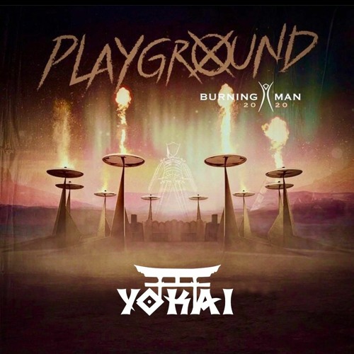 Yokai @ Burning Man Multiverse - Playground 2020