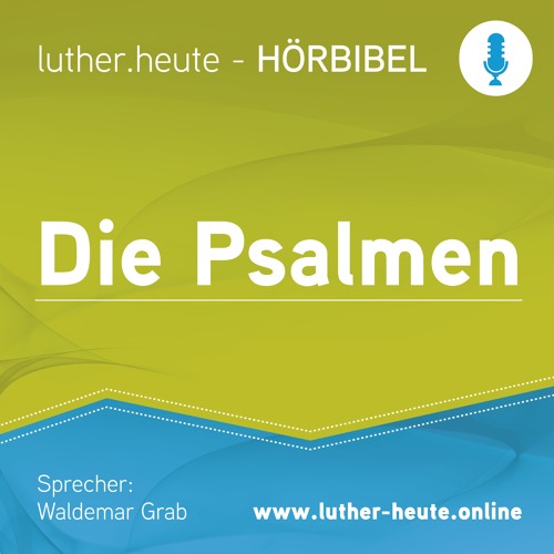Bibellese 02.05.21 Psalm 45_Hörbibel Luther-heute.online · Sprecher: Waldemar Grab
