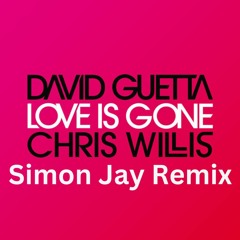 Love Is Gone (Simon Jay Remix)