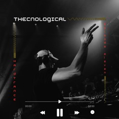 THECNOLOGICAL || Episode 11