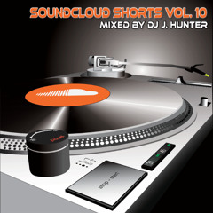 Sound Cloud Shorts Vol. 10