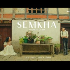 SEMKHA - Dedrik X Leczin