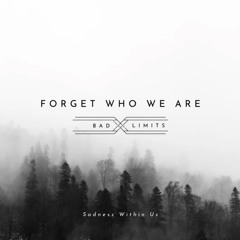 Forget Who We Are