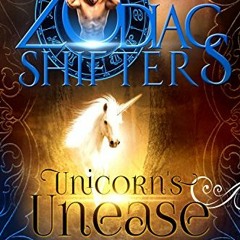 [Get] [KINDLE PDF EBOOK EPUB] Unicorn's Unease: A Zodiac Shifters Paranormal Romance: