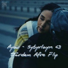 Ayau - Sybyrlayin <3 (Jardem Afro Flip)