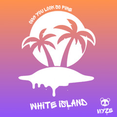 White Island (OMG you look so fine)