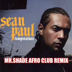 Temperature (Mr.Shade Afro Club Remix) (w:o intro)