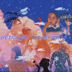 BETRAYAL- (Feat. Lui V)