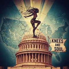 Knees And Soul.